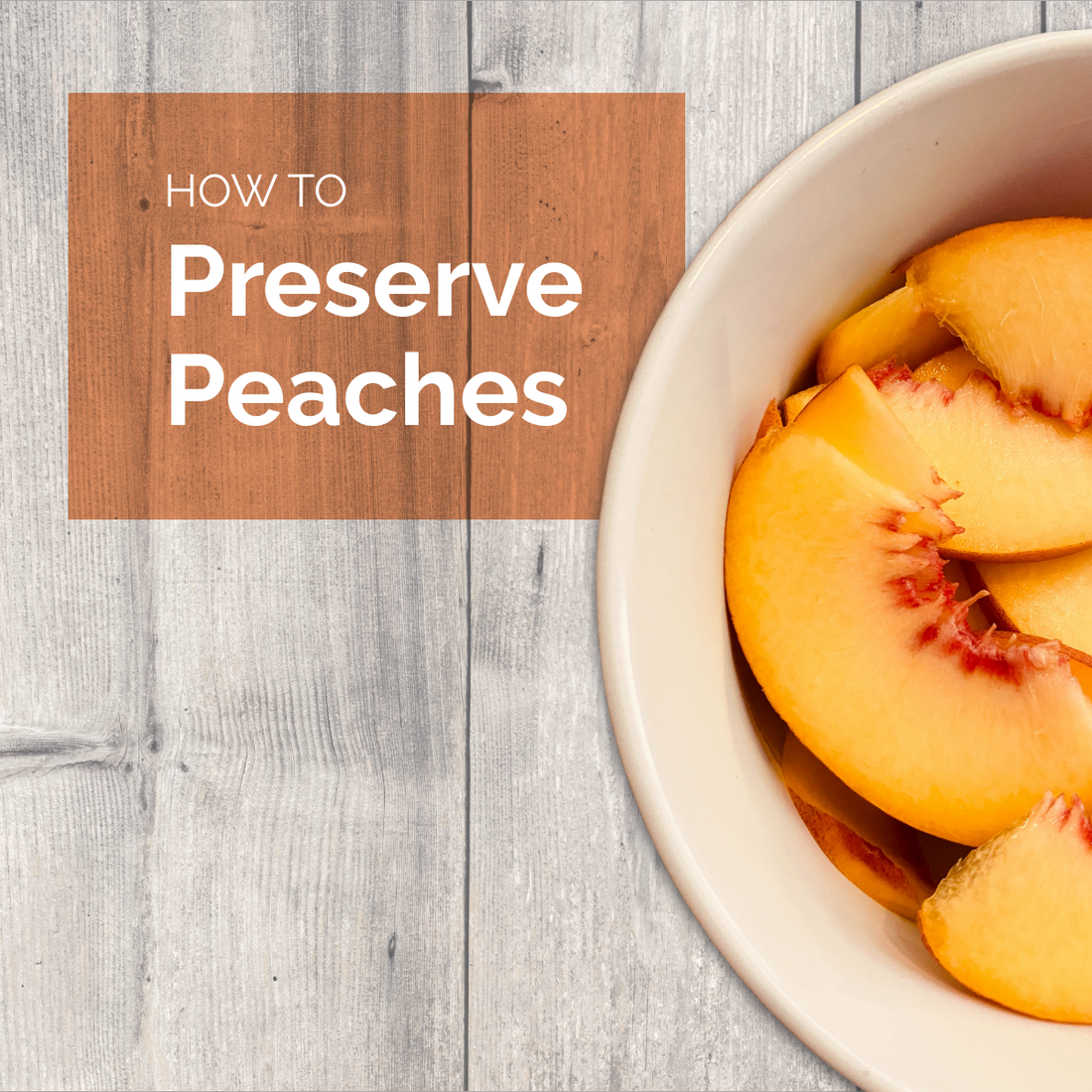 How to Preserve Peaches